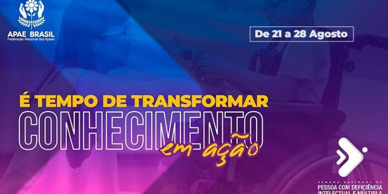SEMANA NACIONAL DA PESSOA COM DEFICIÊNCIA INTELECTUAL E MÚLTIPLA SEMANA NACIONAL DA PESSOA COM DEFICIÊNCIA INTELECTUAL E MÚLTIPLA