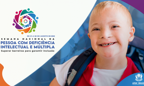 Semana Nacional da Pessoa com Deficiência Intelectual e Múltipla de 2022  Semana Nacional da Pessoa com Deficiência Intelectual e Múltipla de 2022