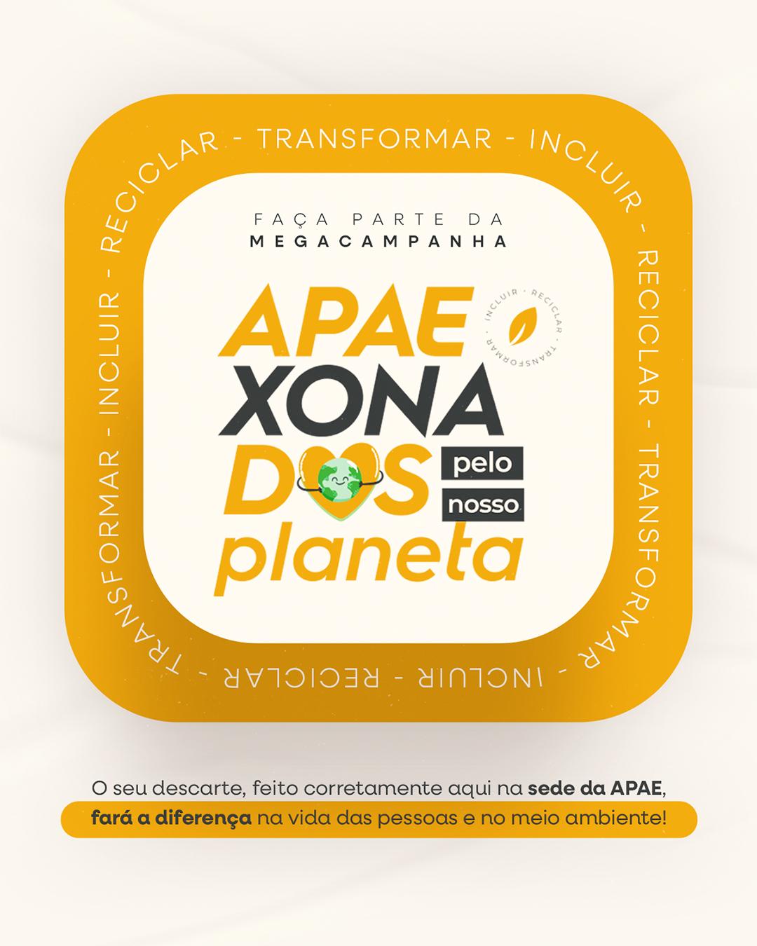 Mega Campanha – APAEXONADOS pelo Nosso Planeta ⚡